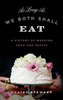 As Long As We Both Shall Eat