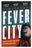 Fever City