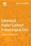 Ephemeral Hunter-Gatherer Archaeological Sites