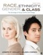 Race, Ethnicity, Gender, and Class