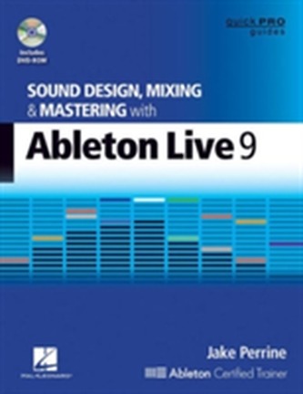 Perrine Jake Sound Design Mixing & Mastering Wth Ableton Live 9 Bk/DVD