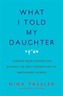 What I Told My Daughter