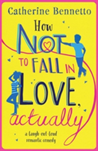 How Not to Fall in Love, Actually