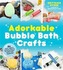 Adorkable Bubble Bath Crafts