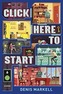 Click Here To Start (A Novel)