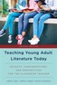 Teaching Young Adult Literature Today