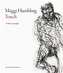 Maggi Hambling: Touch