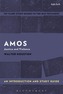 Amos: An Introduction and Study Guide