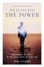Practicing the Power