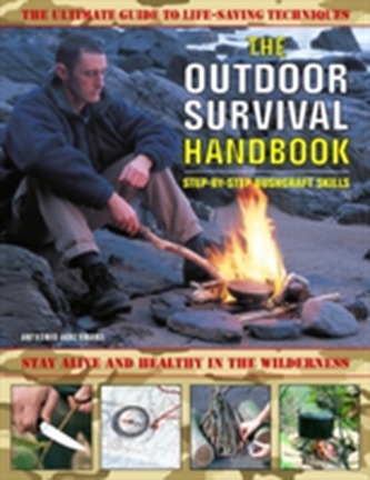 The Outdoor Survival Handbook: Step-by-step Bushcraft Skills