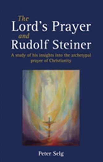 The Lord's Prayer and Rudolf Steiner