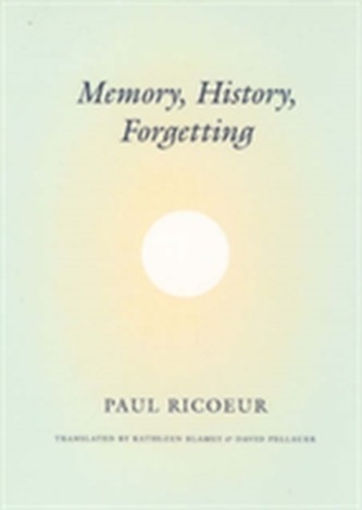 Memory, History, Forgetting