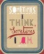 Sometimes I Think, Sometimes I Am