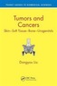 Tumors and Cancers