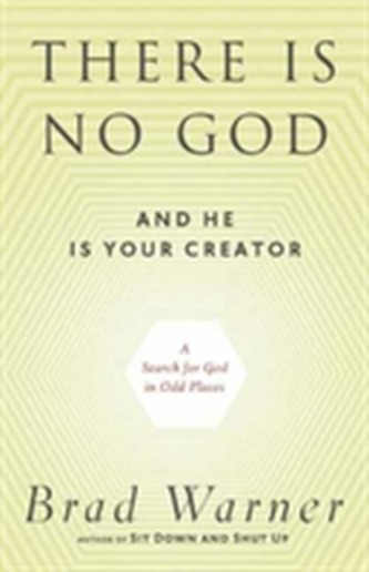 There is No God and He is Always with You