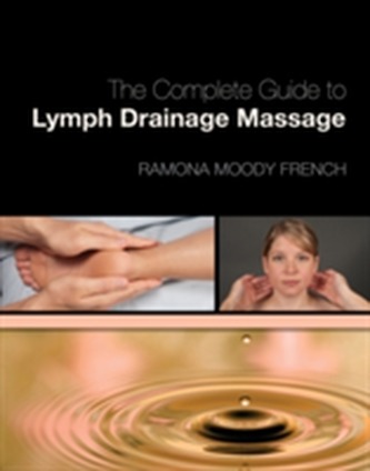 The Complete Guide to Lymph Drainage Massage