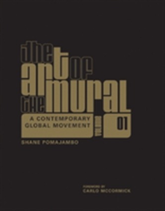 The Art of the Mural Volume 1