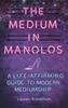 The Medium in Manolos