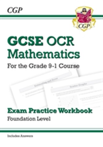 GCSE Maths OCR Exam Practice Workbook: Foundation - for the Grade 9-1 Course (includes Answers)