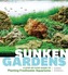 Sunken Gardens A Step by Step Guide to Aquariums