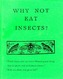 Why Not Eat Insects?