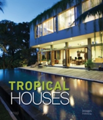 Tropical Houses: Equatorial Living Redefined