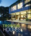 Tropical Houses: Equatorial Living Redefined