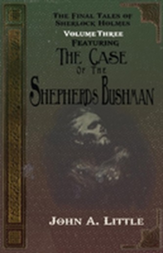 The Final Tales of Sherlock Holmes - Volume Three - The Shepherds Bushman