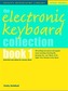 ELECTRONIC KEYBOARD COLLECTION BOOK 1 IN