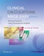 Clinical Calculations Made Easy