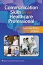 Communication Skills for the Healthcare Professional