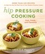 Hip Pressure Cooking