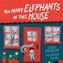 Too Many Elephants in this House