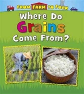 Where Do Grains Come From?