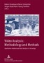 Video Analysis: Methodology and Methods