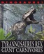 Dinosaurs!: Tyrannosaurus Rex and other Giant Carnivores