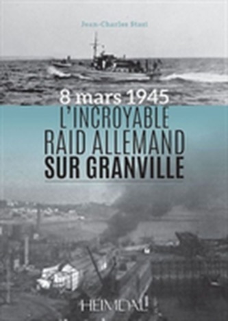 L'Incroyable Raid De Granville