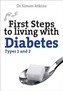 First Steps to living with Diabetes Types 1 and 2