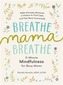 Breathe, Mama, Breathe
