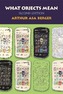 What Objects Mean, Second Edition