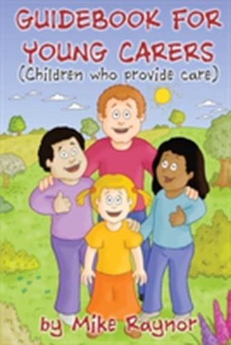Guide Book for Young Carers (Children Who Provide Care)