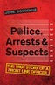Police, Arrests & Suspects