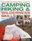 Complete Practical Guide to Camping, Hiking and Wilderness Skills