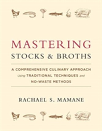 Mastering Stocks and Broths