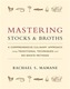 Mastering Stocks and Broths