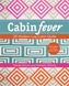 Cabin Fever