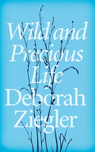 Wild and Precious Life