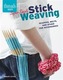 Super Simple Stick Weaving