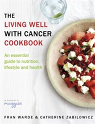 The Living Well With Cancer Cookbook