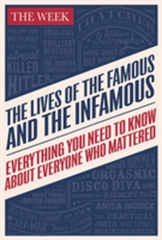 The Lives of the Famous and the Infamous